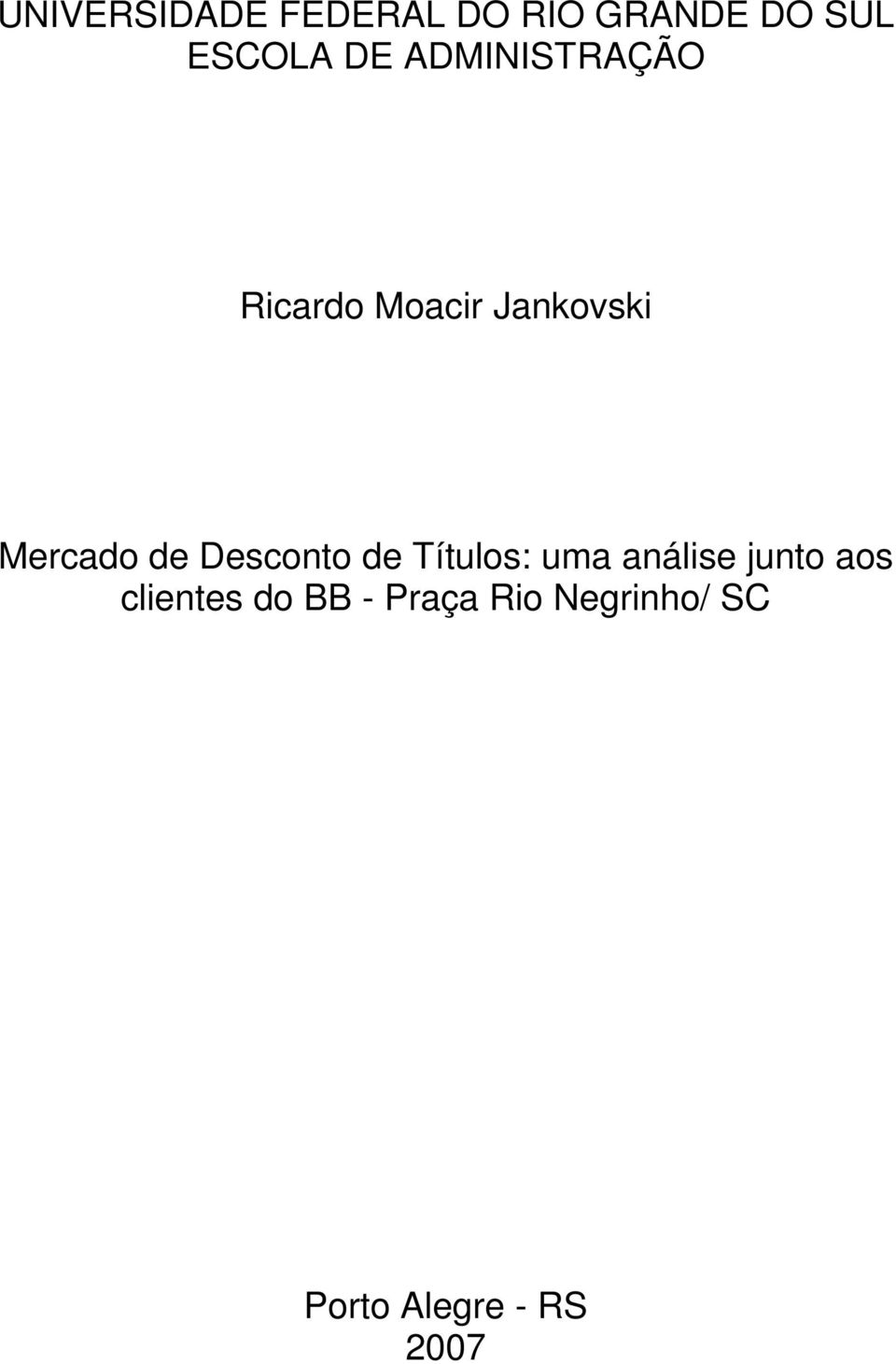 Desconto de Títulos: uma análise junto aos clientes