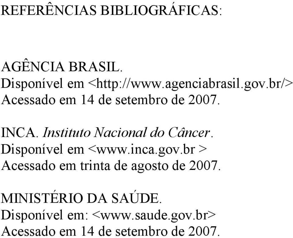 Instituto Nacional do Câncer. Disponível em <www.inca.gov.