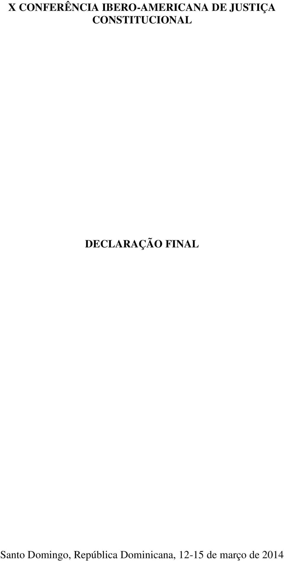 DECLARAÇÃO FINAL Santo Domingo,