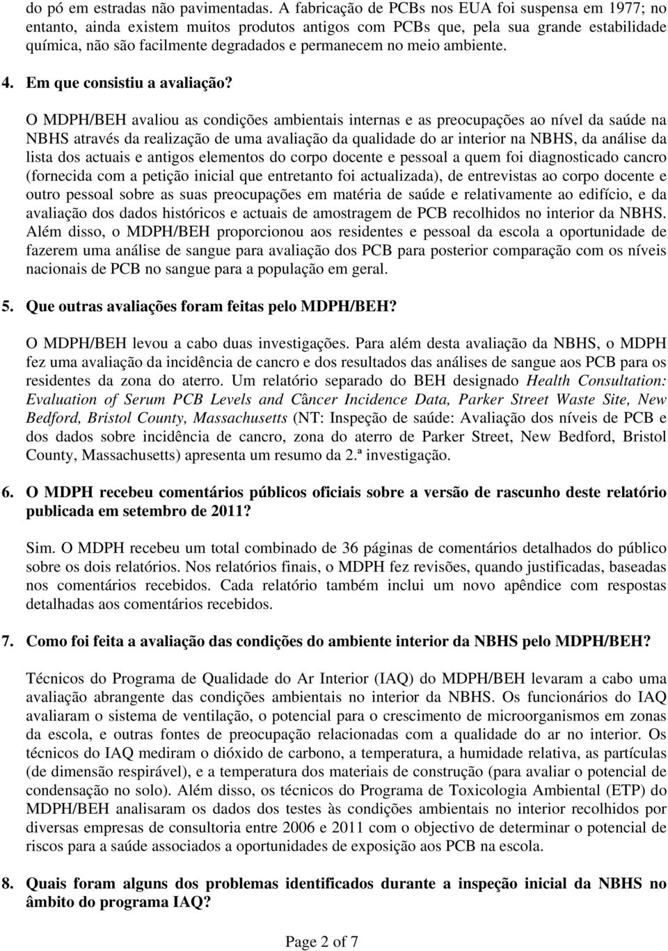 meio ambiente. 4. Em que consistiu a avaliação?