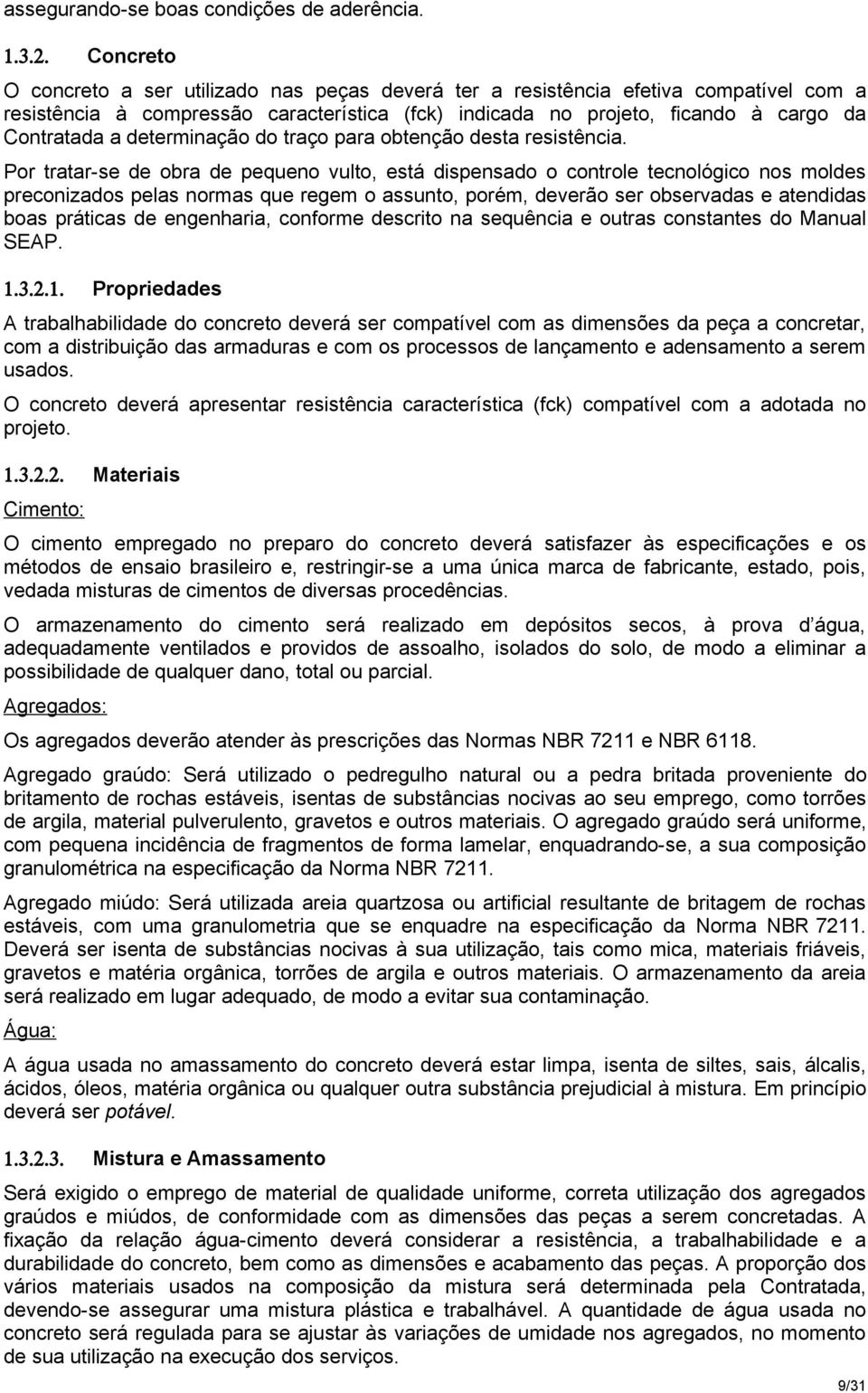 determinação do traço para obtenção desta resistência.