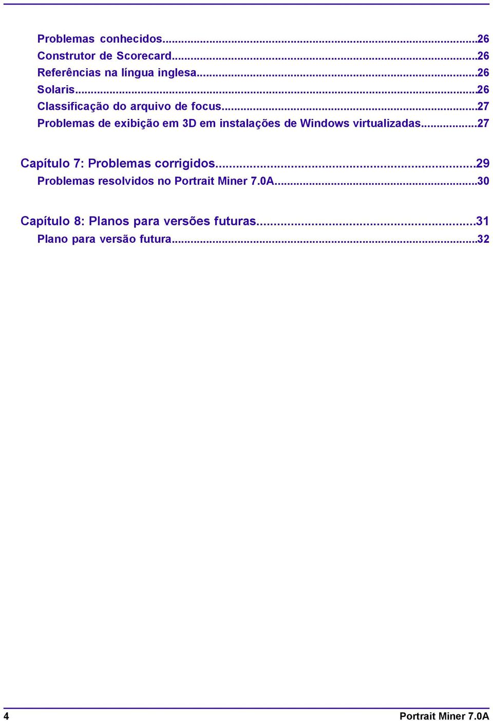 ..27 Problemas de exibição em 3D em instalações de Windows virtualizadas.