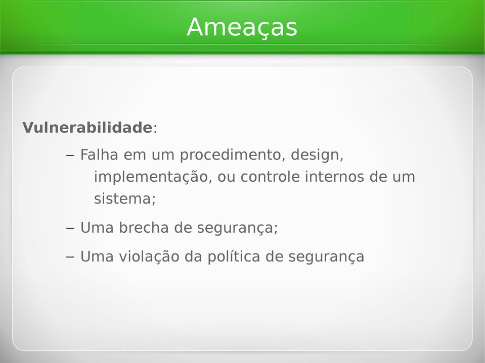 controle internos de um sistema; Uma