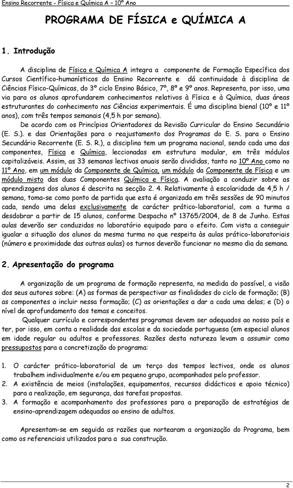 Físico-Químicas, do 3º ciclo Ensino Básico, 7º, 8º e 9º anos.