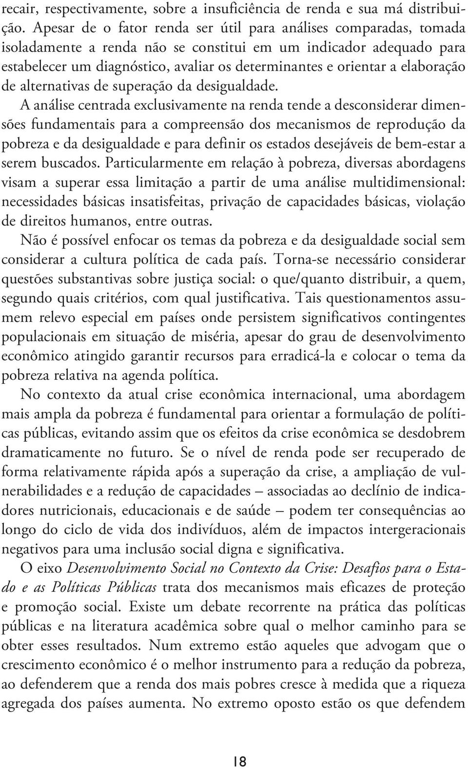 elaboração de alternativas de superação da desigualdade.