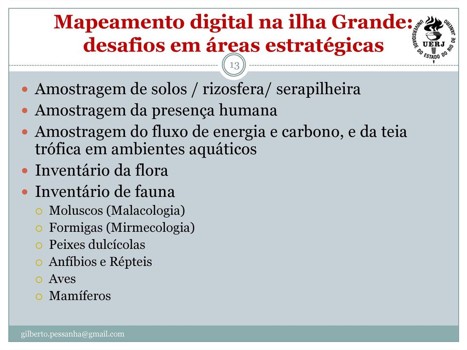 ambientes aquáticos Inventário da flora Inventário de fauna Moluscos