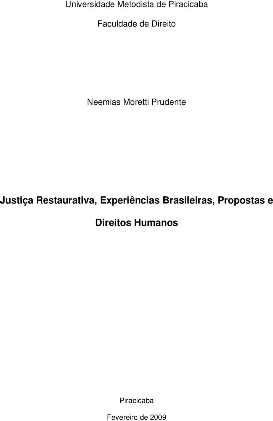 Justiça Restaurativa, Experiências Brasileiras,