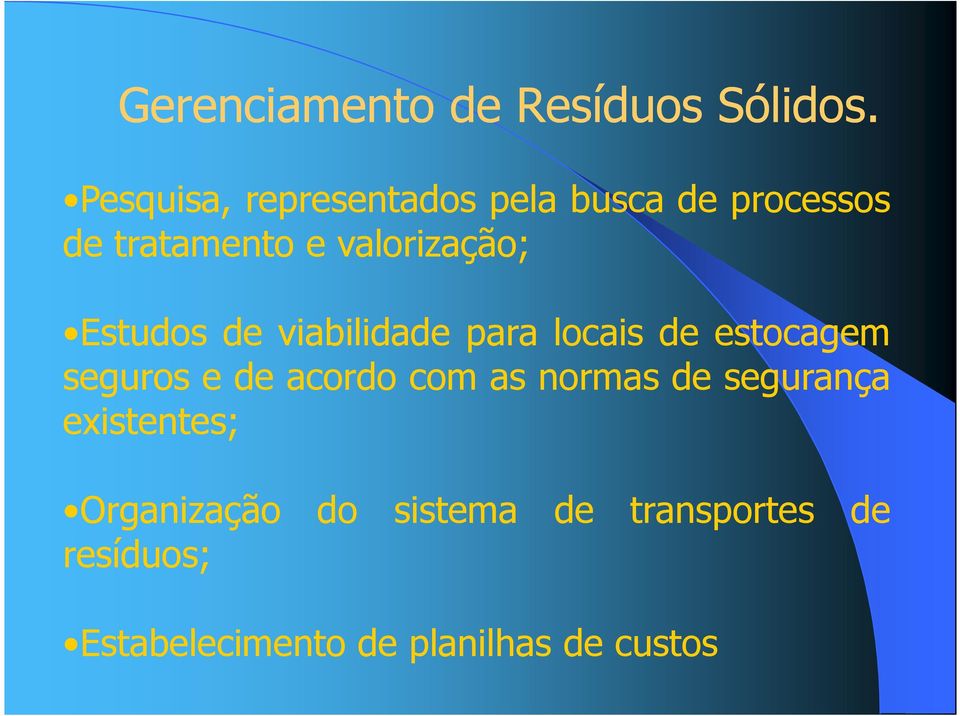 Estudos de viabilidade para locais de estocagem seguros e de acordo com as