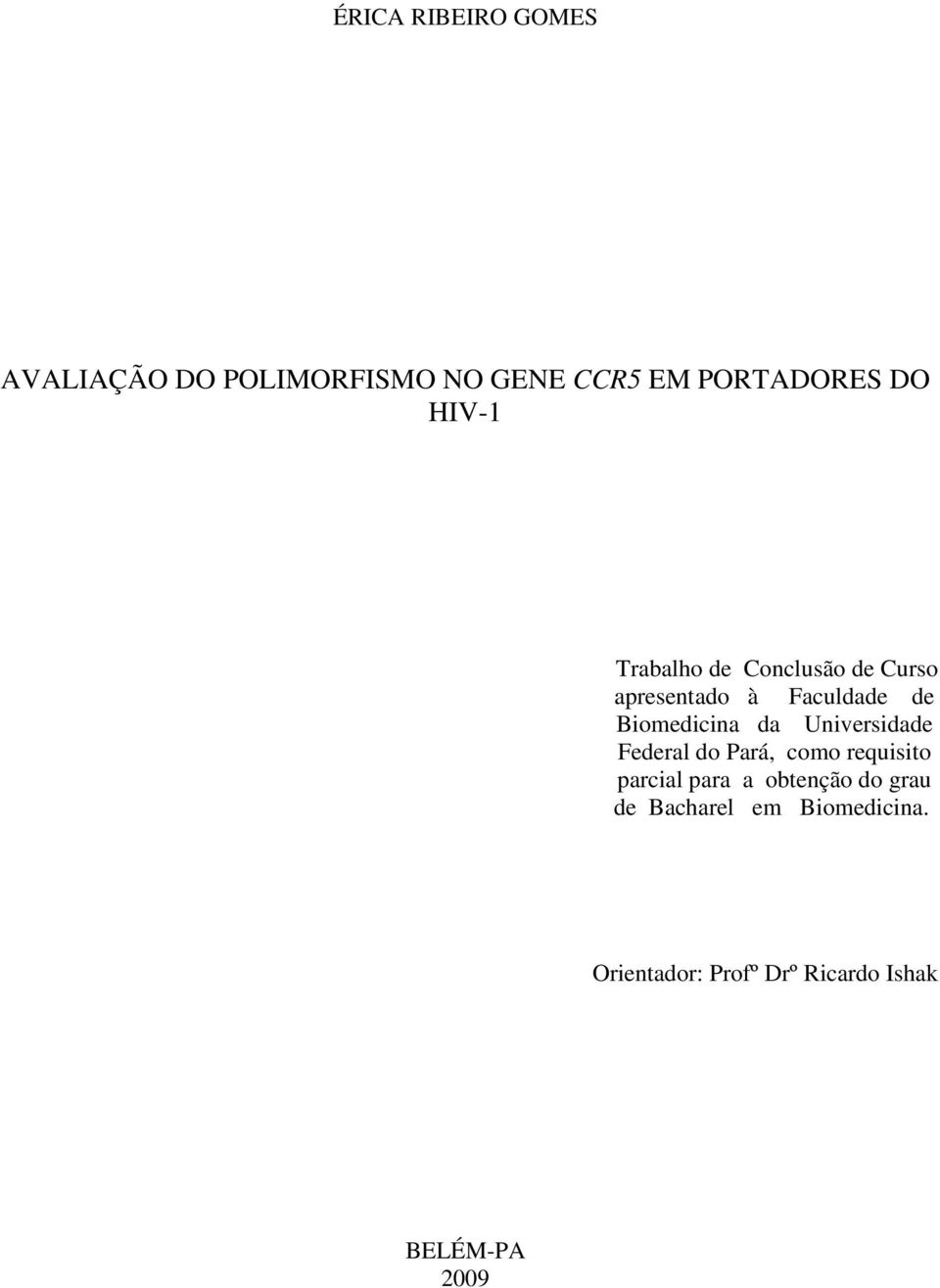 da Universidade Federal do Pará, como requisito parcial para a obtenção do
