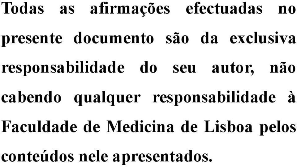 autor, não cabendo qualquer responsabilidade à