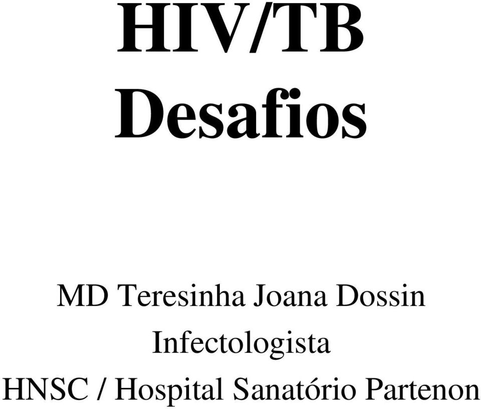 Infectologista HNSC /