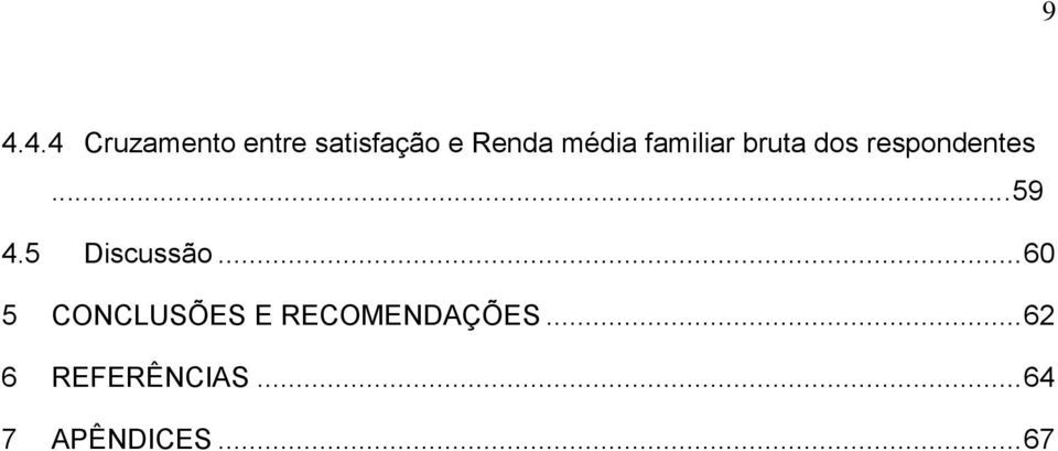 5 Discussão... 60 5 CONCLUSÕES E RECOMENDAÇÕES.