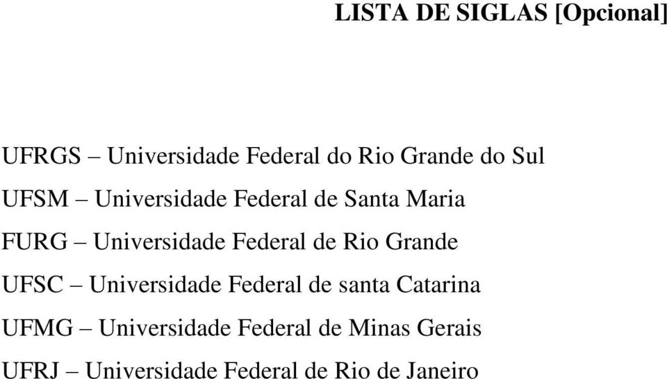de Rio Grande UFSC Universidade Federal de santa Catarina UFMG