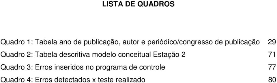 modelo conceitual Estação 2 71 Quadro 3: Erros inseridos no