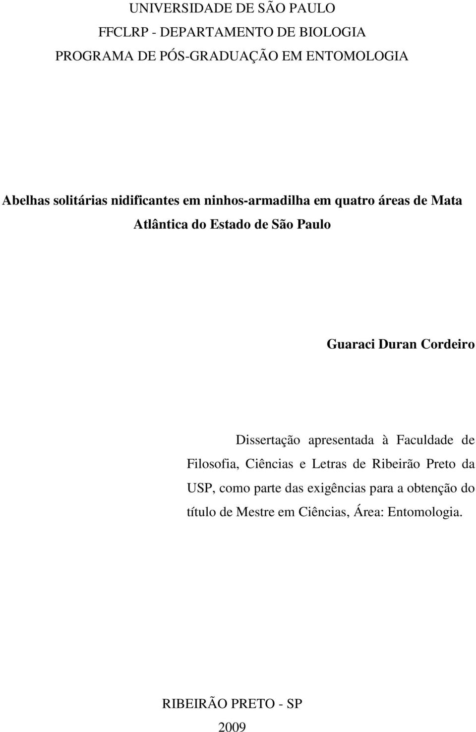 Duran Cordeiro Dissertação apresentada à Faculdade de Filosofia, Ciências e Letras de Ribeirão Preto da USP,