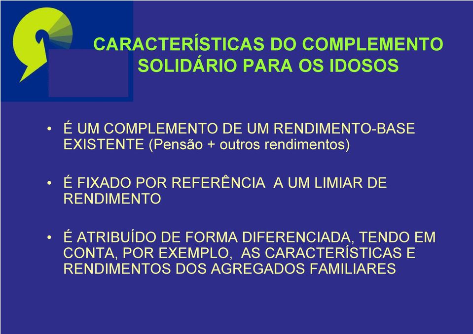 REFERÊNCIA A UM LIMIAR DE RENDIMENTO É ATRIBUÍDO DE FORMA DIFERENCIADA,