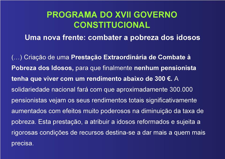 A solidariedade nacional fará com que aproximadamente 300.