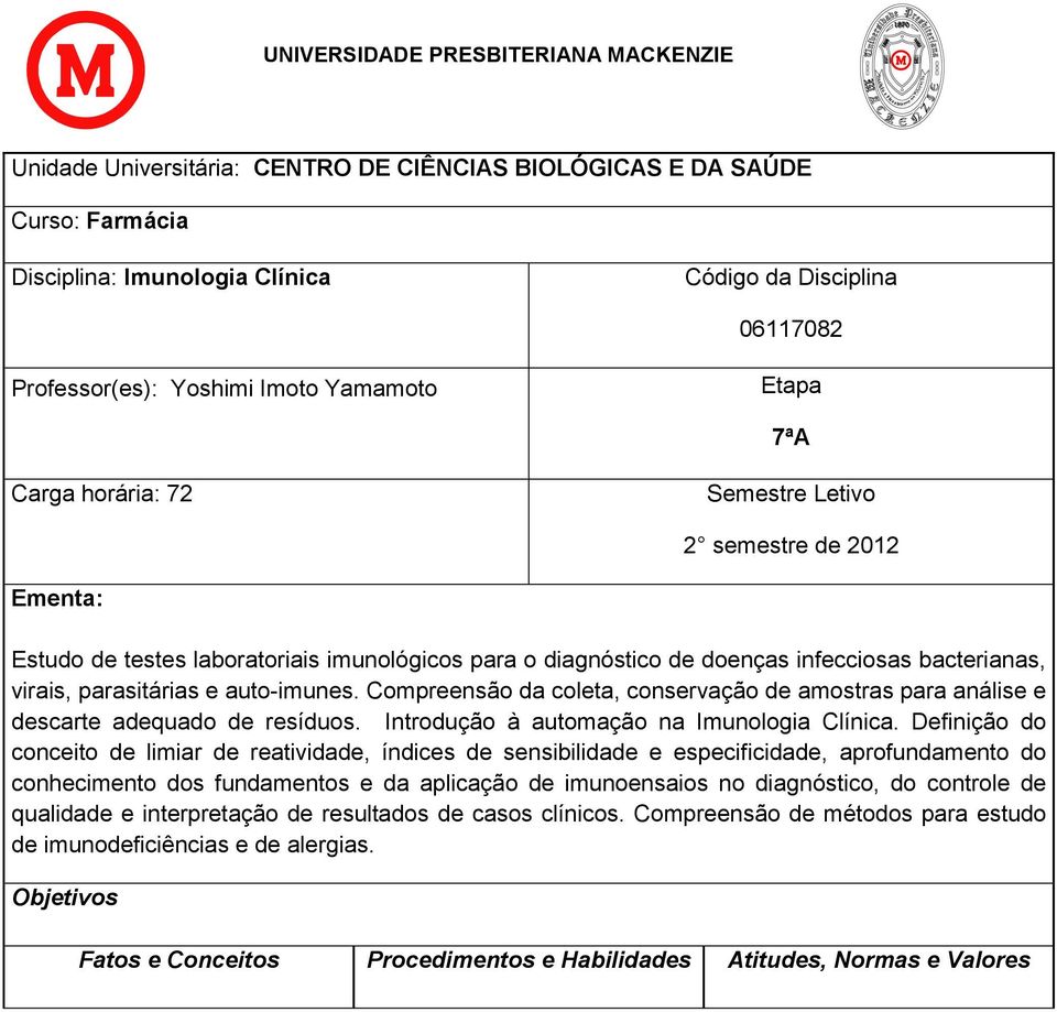 Compreensão da coleta, conservação de amostras para análise e descarte adequado de resíduos. Introdução à automação na Imunologia Clínica.