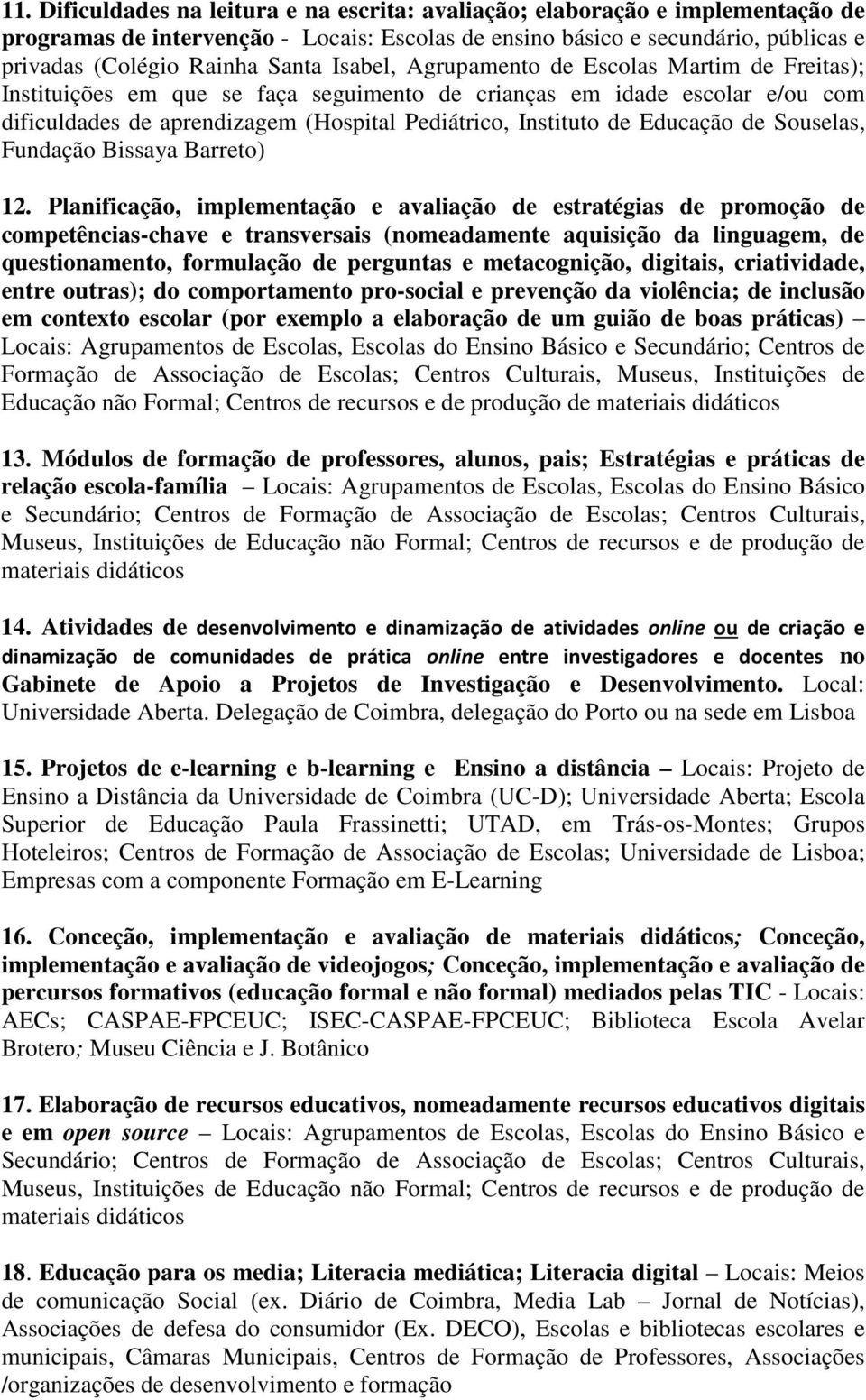 Educação de Souselas, Fundação Bissaya Barreto) 12.