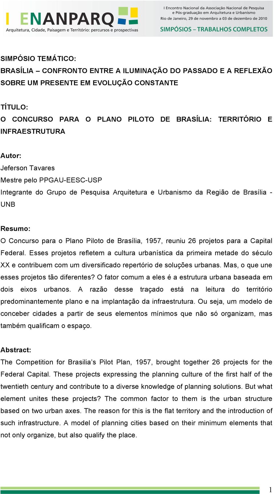 Brasília, 1957, reuniu 26 projetos para a Capital Federal.