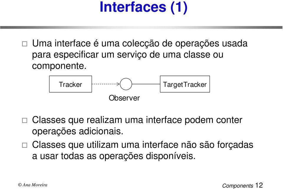 Tracker TargetTracker Observer Classes que realizam uma interface podem conter