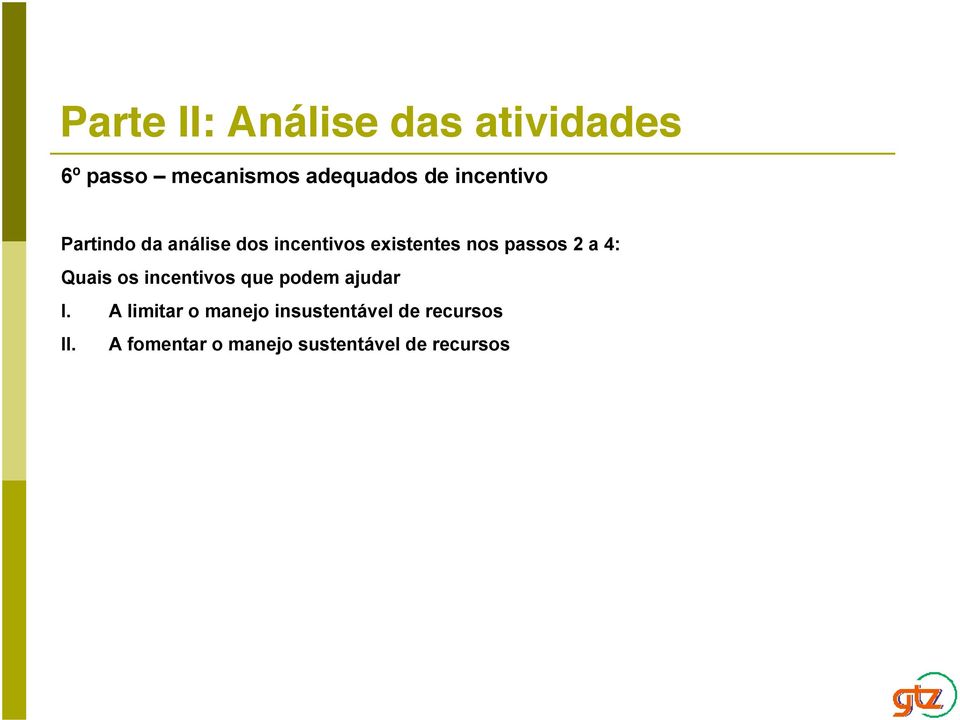 2 a 4: Quais os incentivos que podem ajudar I.