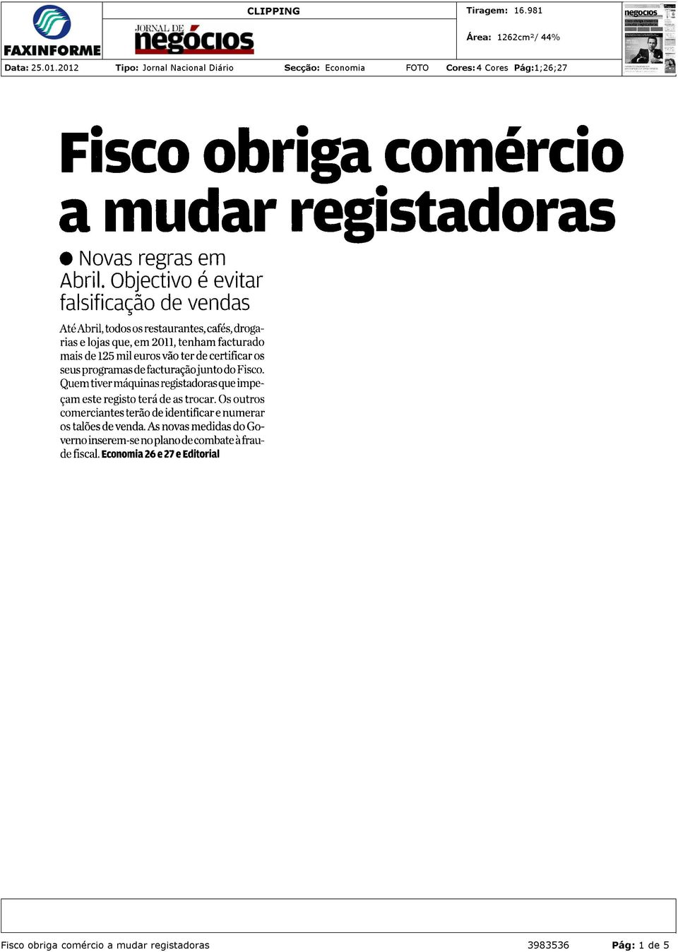 de 125 mil euros vão ter de certificar seus programas de facturação junto do Fisco.