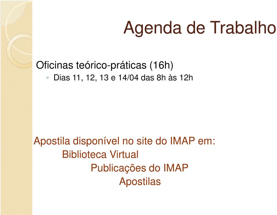 Apostila disponível no site do IMAP em: