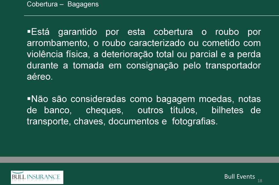 durante a tomada em consignação pelo transportador aéreo.