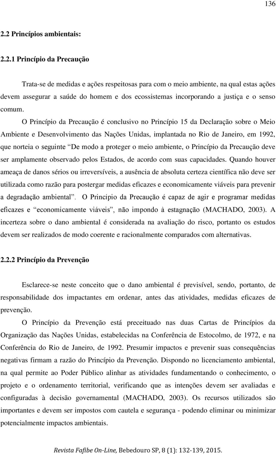 incorporando a justiça e o senso comum.