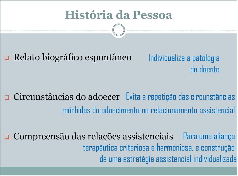 no relacionamento assistencial Compreensão das relações assistenciais Para uma aliança