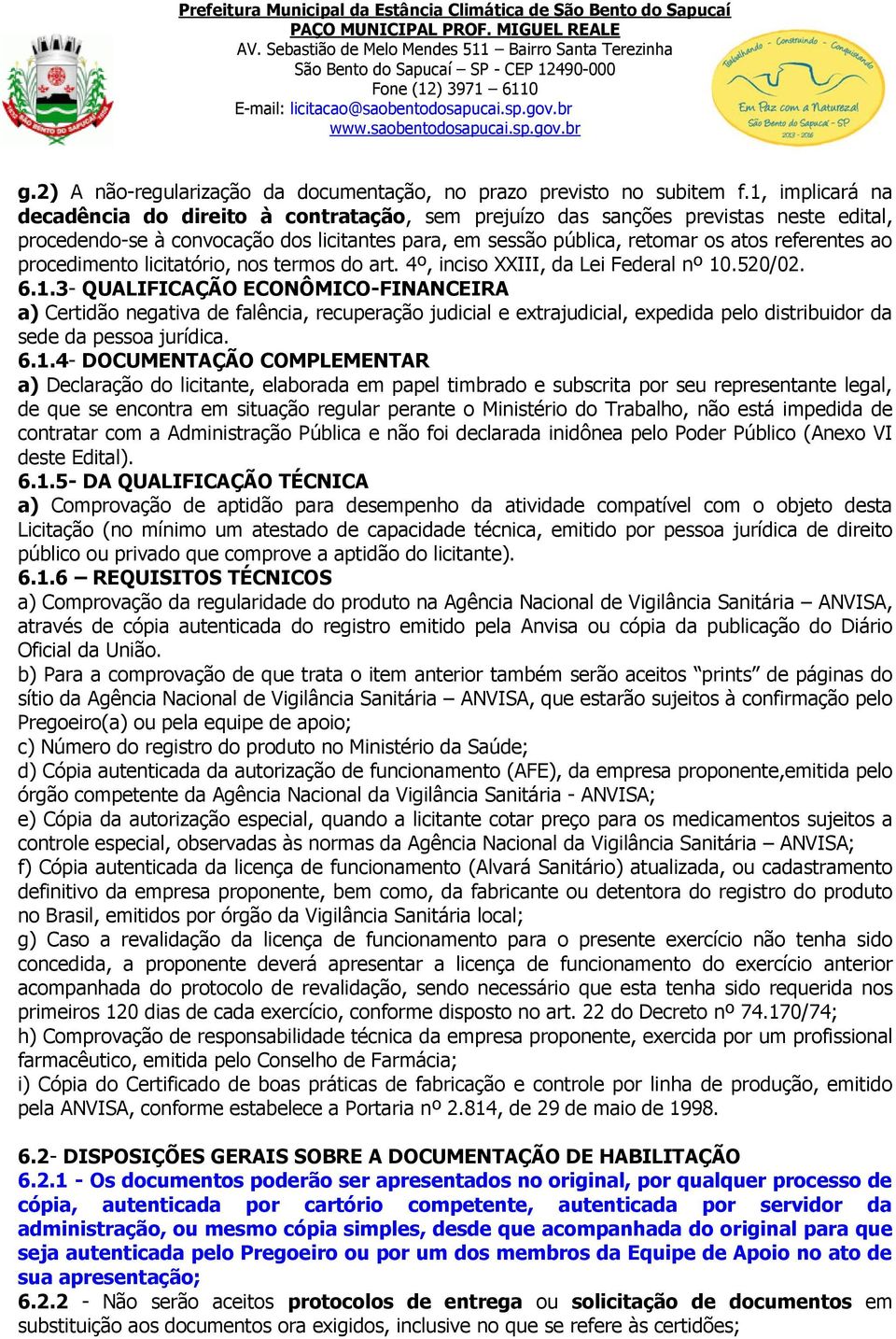 procedimento licitatório, nos termos do art. 4º, inciso XXIII, da Lei Federal nº 10