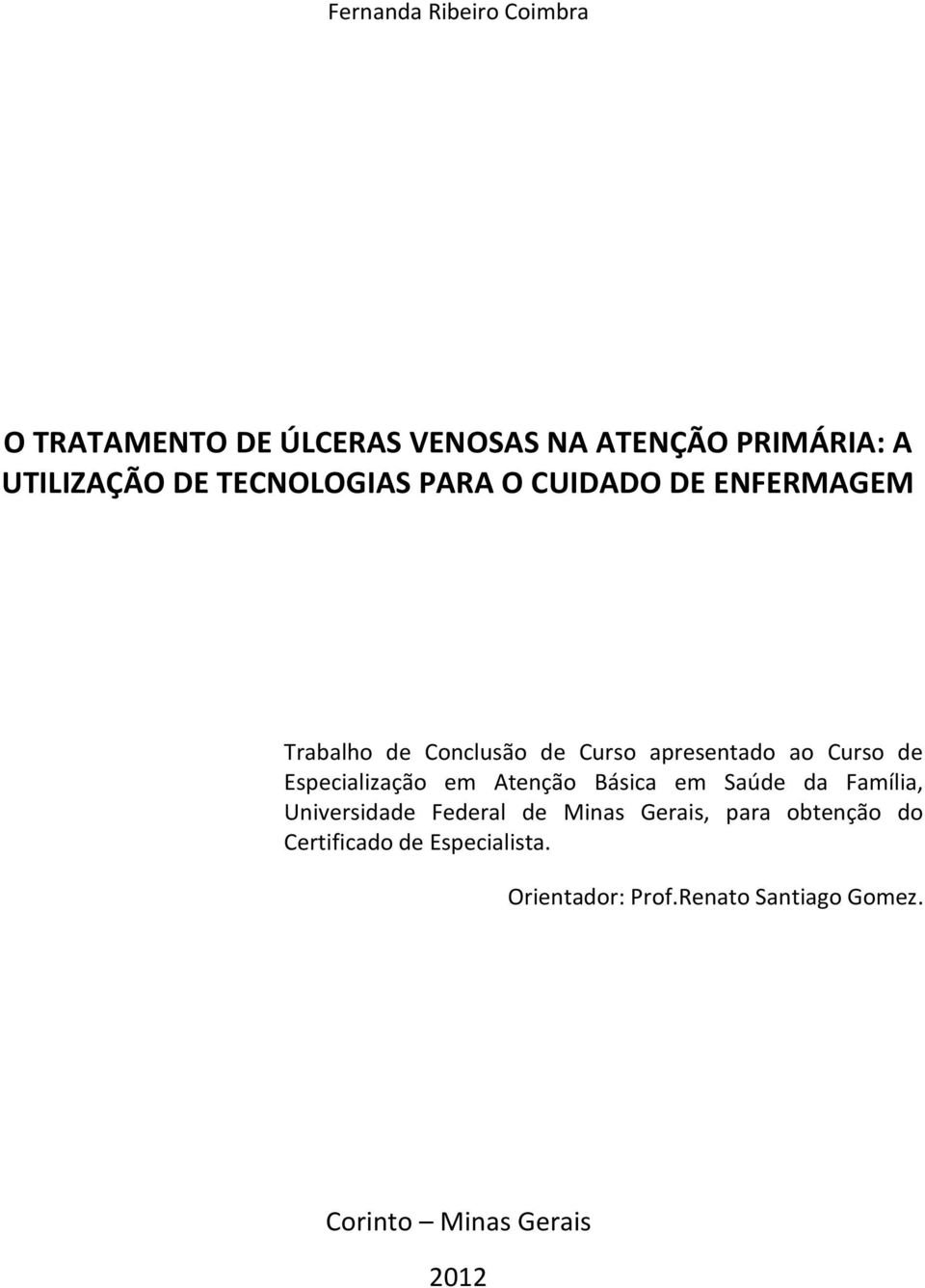 Especialização em Atenção Básica em Saúde da Família, Universidade Federal de Minas Gerais, para