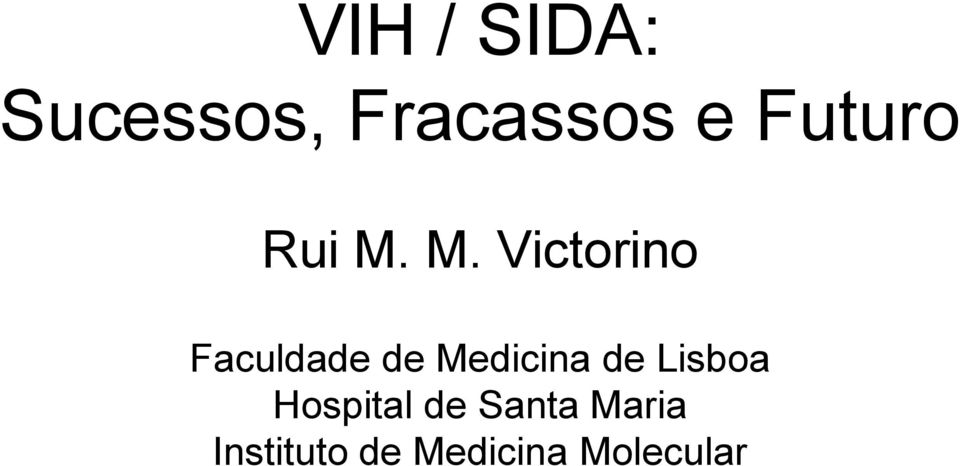 M. Victorino Faculdade de Medicina