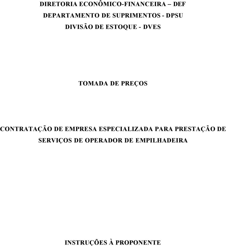 PREÇOS CONTRATAÇÃO DE EMPRESA ESPECIALIZADA PARA