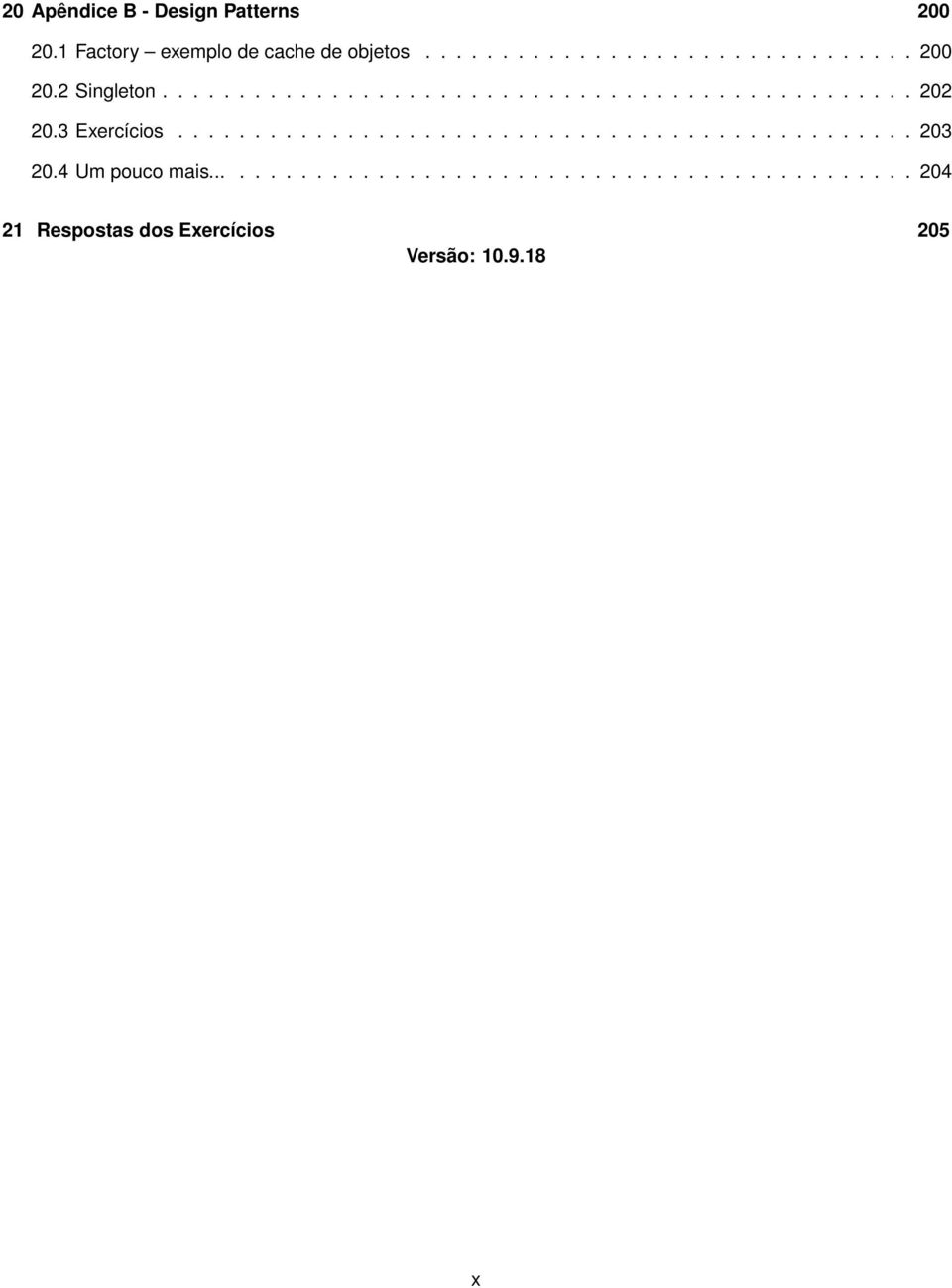 4 Um pouco mais............................................... 204 21 Respostas dos Exercícios 205 Versão: 10.