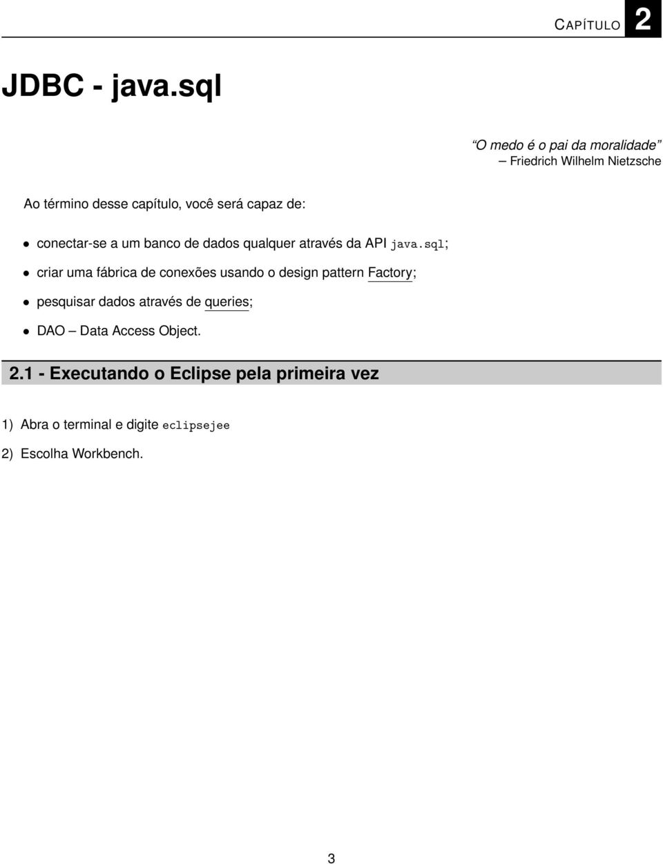 de: conectar-se a um banco de dados qualquer através da API java.