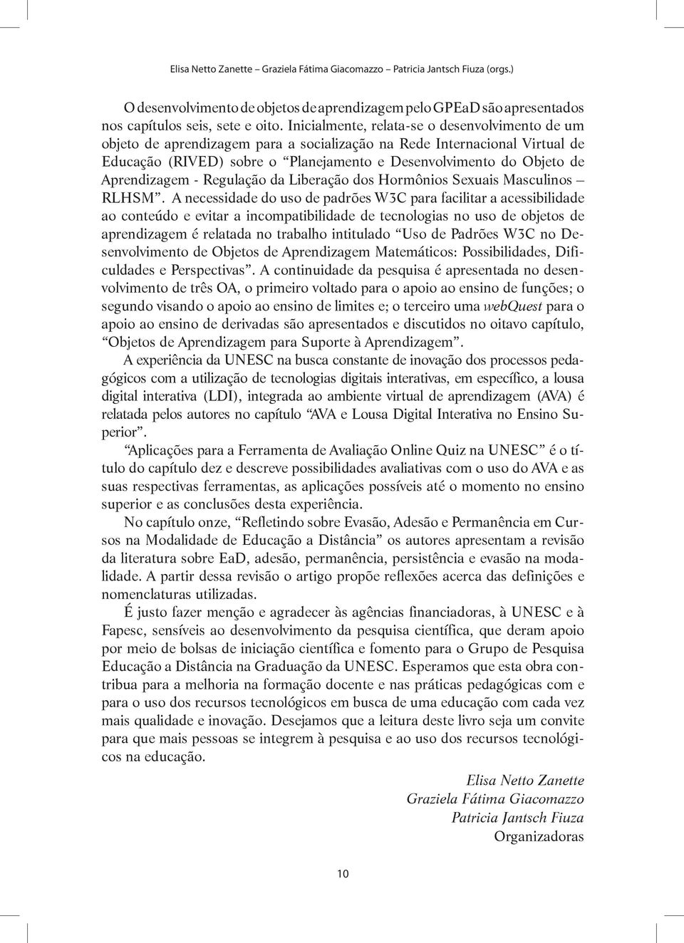 Aprendizagem - Regulação da Liberação dos Hormônios Sexuais Masculinos RLHSM.