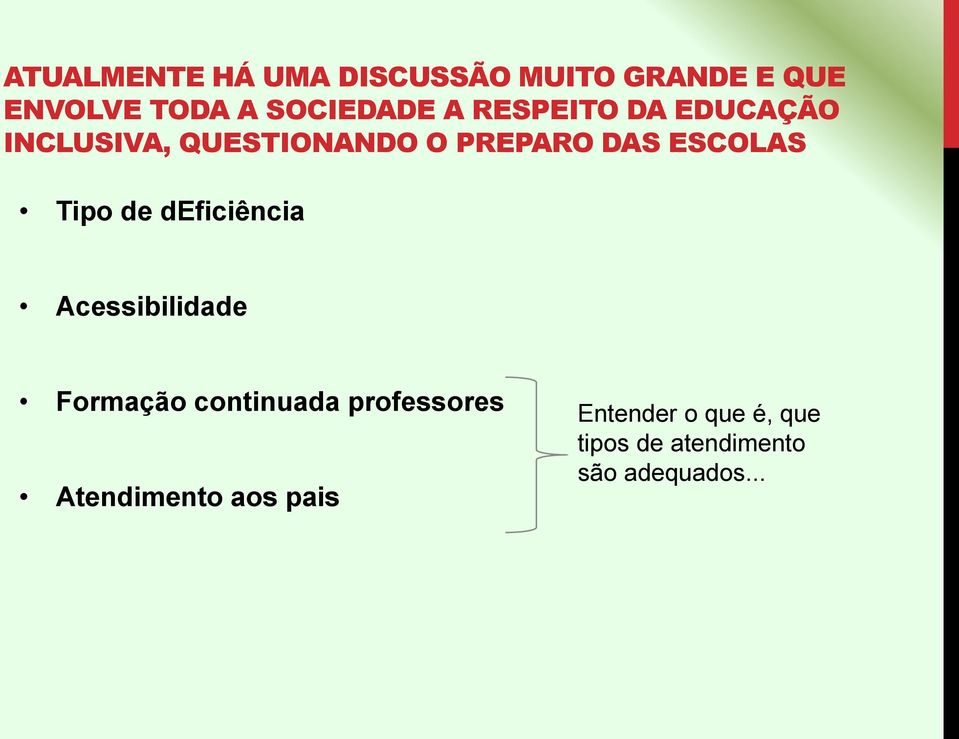 Tipo de deficiência Acessibilidade Formação continuada professores