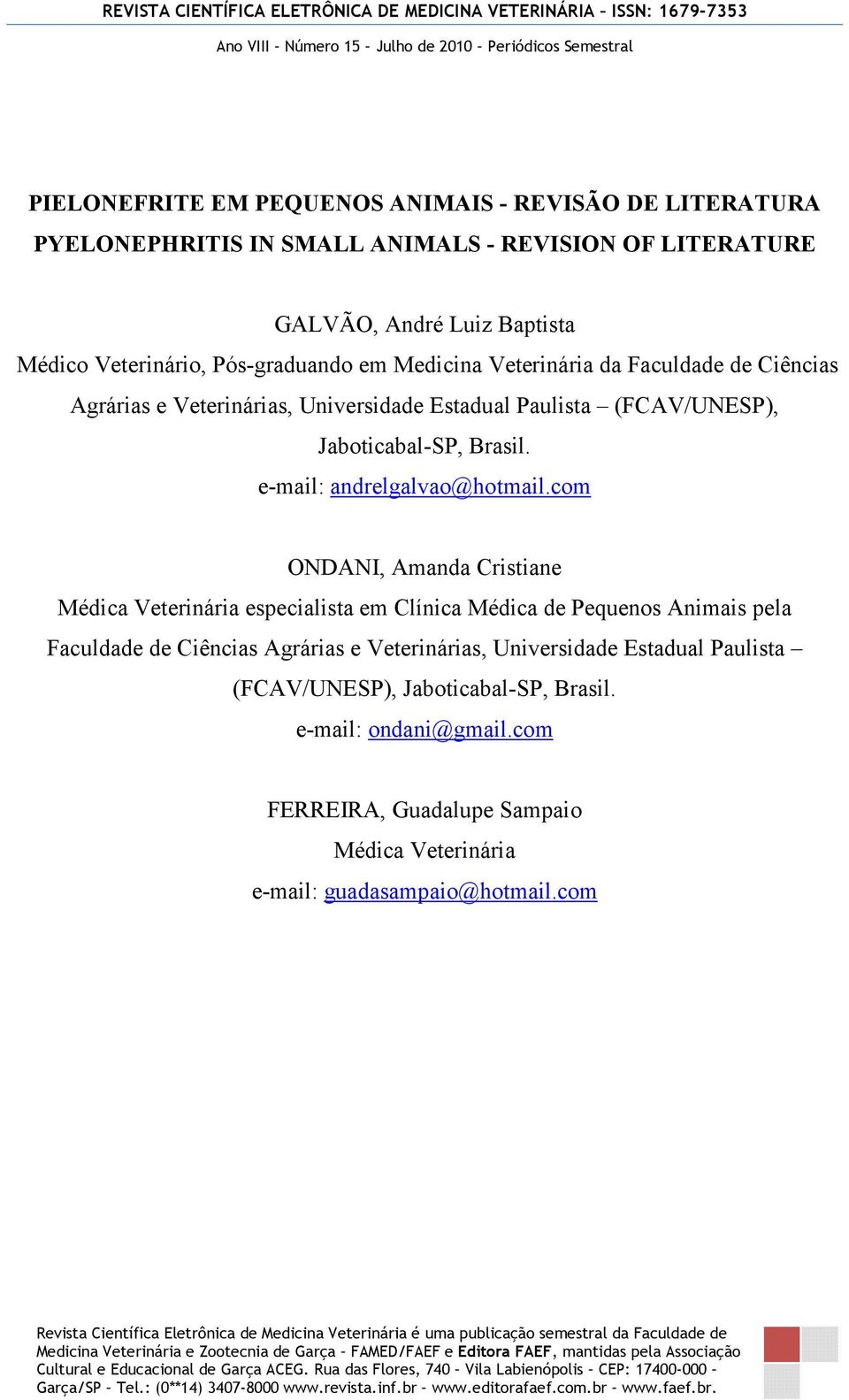 e-mail: andrelgalvao@hotmail.