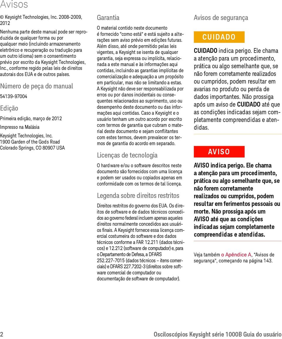 consentimento prévio por escrito da Keysight Technologies, Inc., conforme regido pelas leis de direitos autorais dos EUA e de outros países.