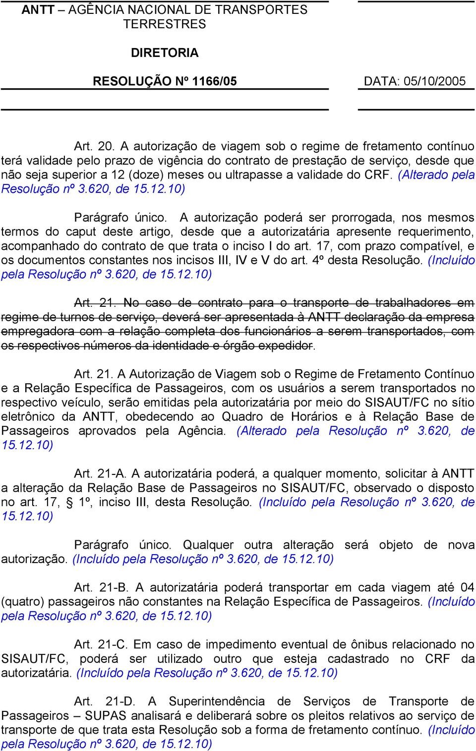 validade do CRF. (Alterado pela Resolução nº 3.620, de 15.12.10) Parágrafo único.