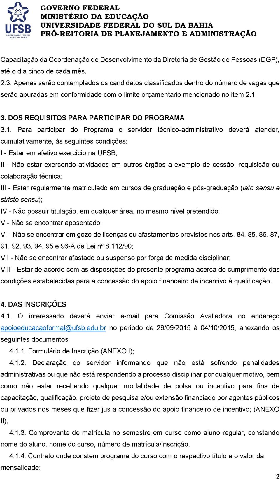 DOS REQUISITOS PARA PARTICIPAR DO PROGRAMA 3.1.