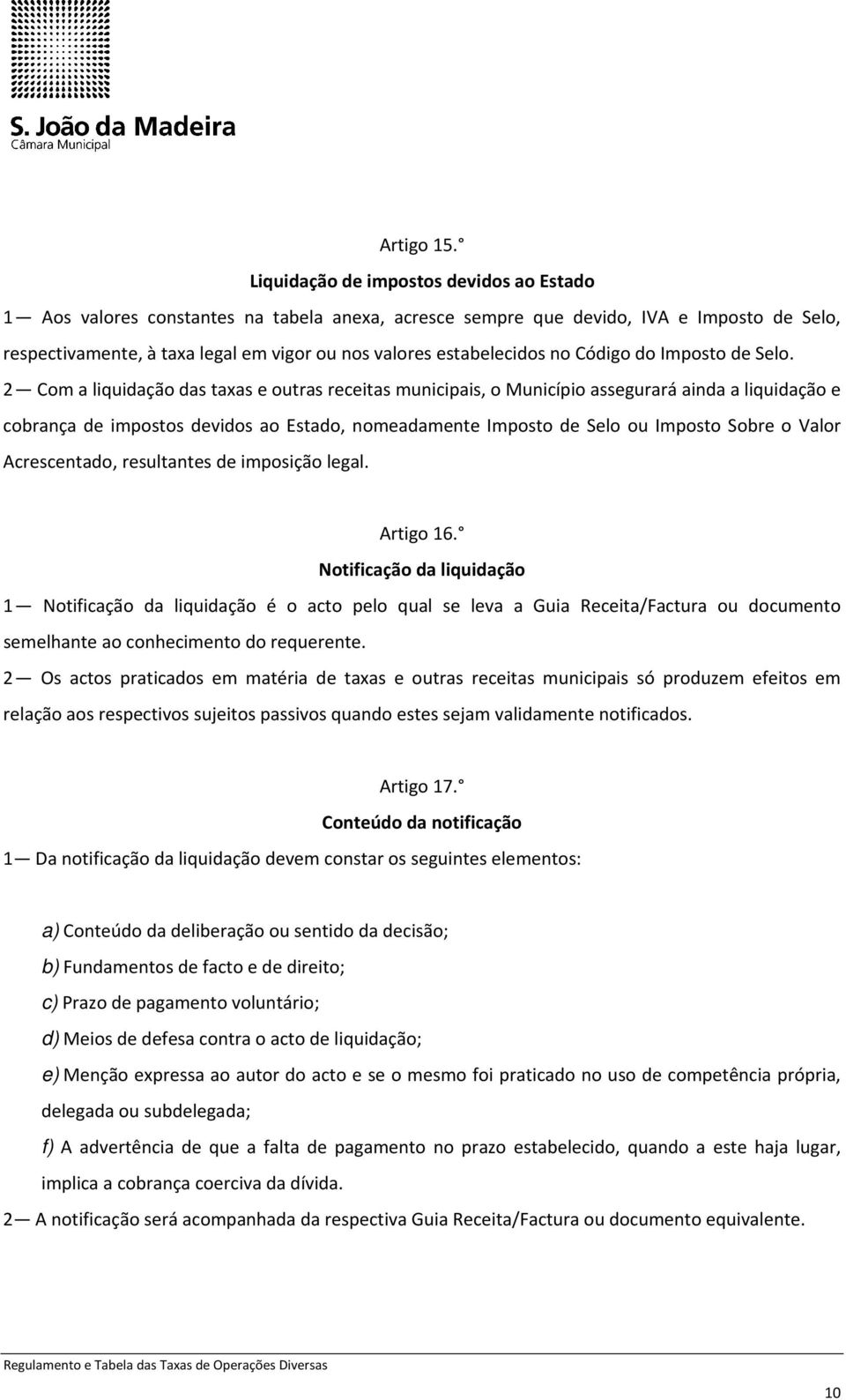 estabelecidos no Código do Imposto de Selo.