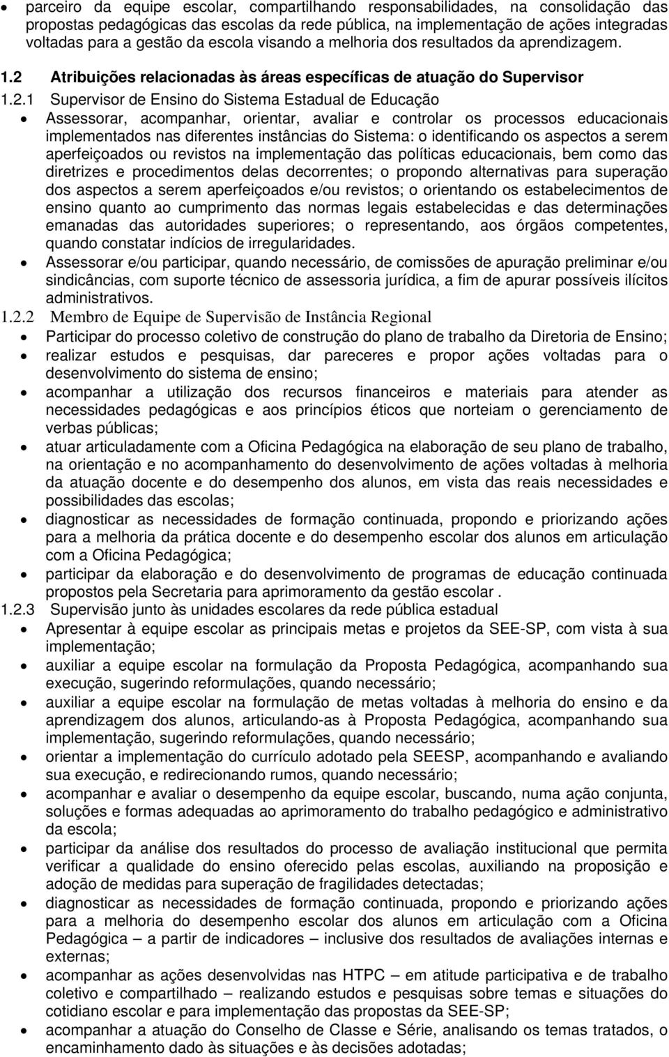 Atribuições relacionadas às áreas específicas de atuação do Supervisor 1.2.