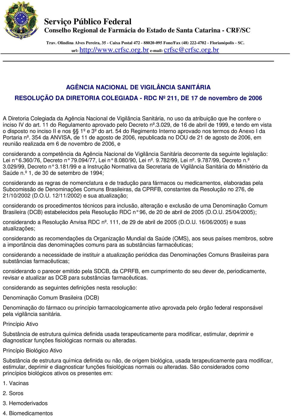 54 do Regimento Interno aprovado nos termos do Anexo I da Portaria nº.