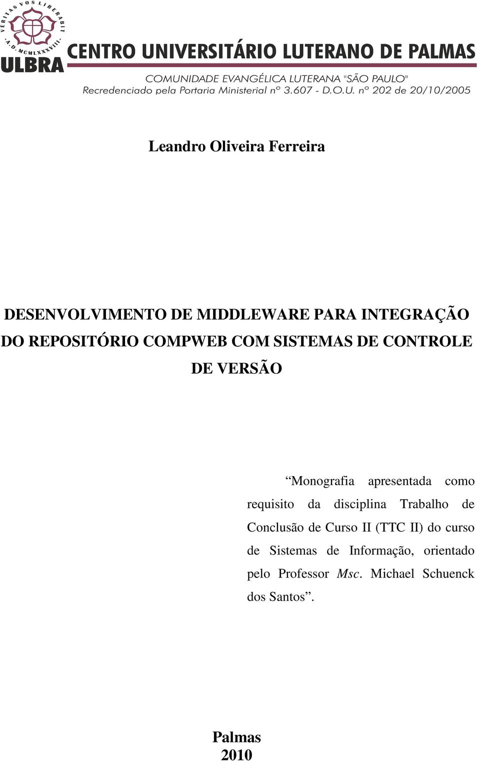 requisito da disciplina Trabalho de Conclusão de Curso II (TTC II) do curso de