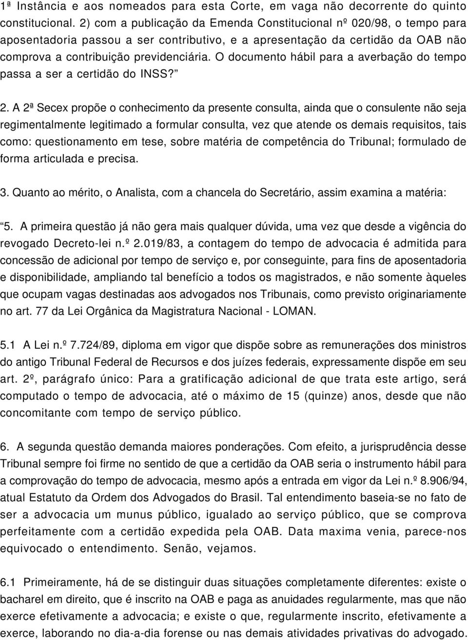 O documento hábil para a averbação do tempo passa a ser a certidão do INSS? 2.