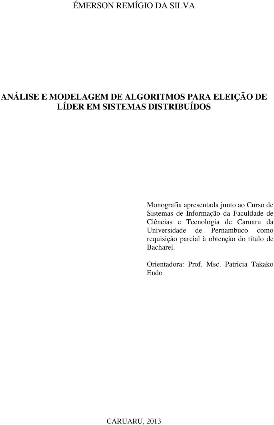 Faculdade de Ciências e Tecnologia de Caruaru da Universidade de Pernambuco como requisição