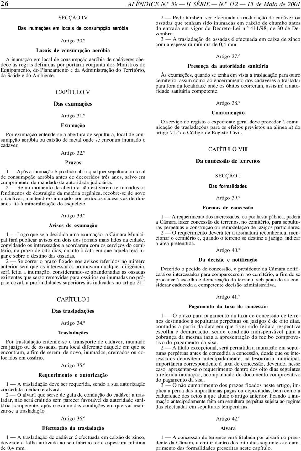 do Território, da Saúde e do Ambiente. CAPÍTULO V Das exumações Artigo 31.